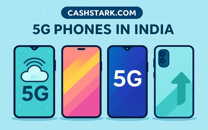 Cashstark Com 5G Phones in India