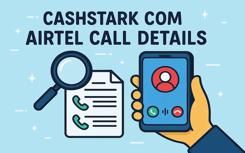 Cashstark Com Airtel Call Details