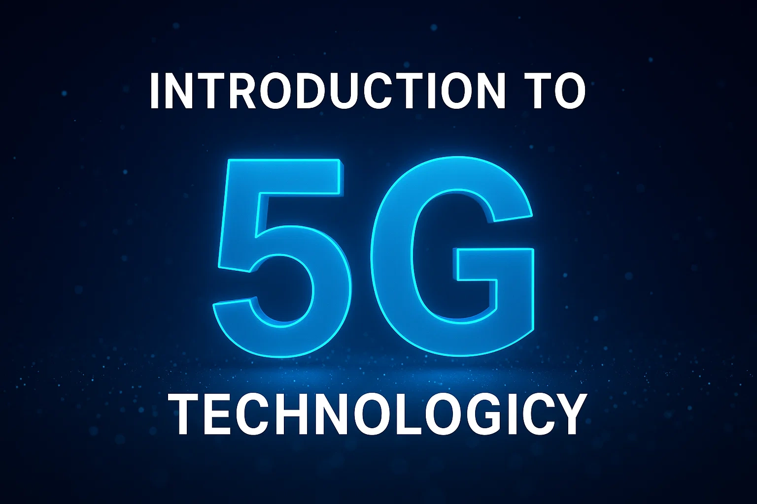 5g Technology Cashstark com 5g: The Future of Connectivity