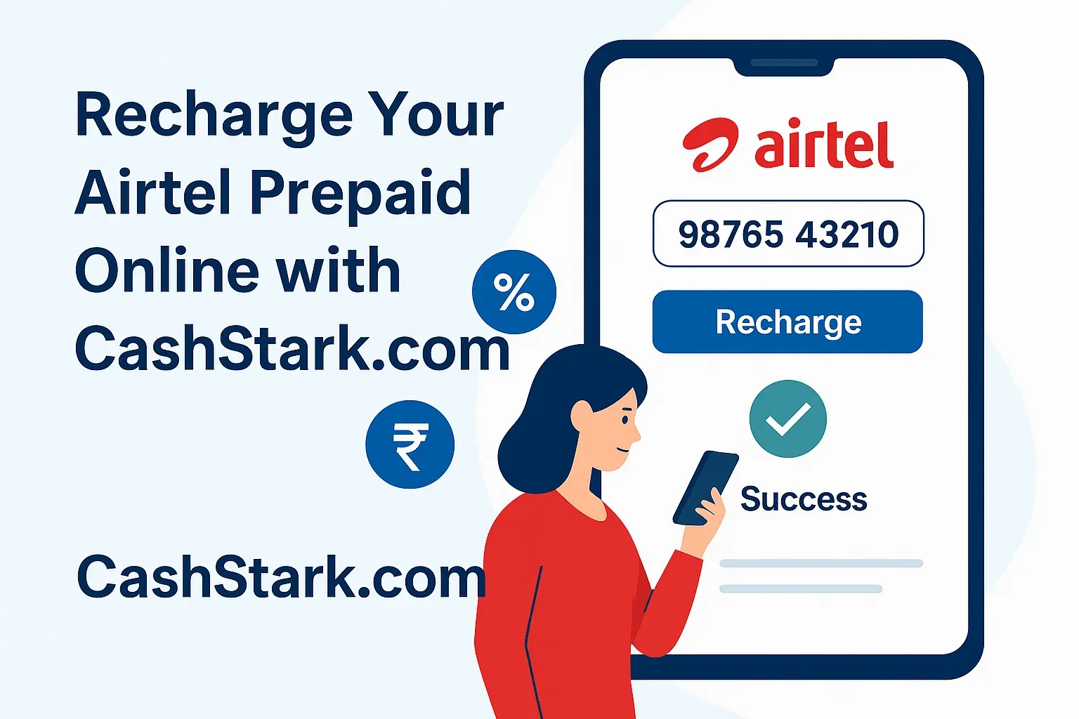 Cashstark com Airtel Prepaid for Fast & Secure Mobile Recharges