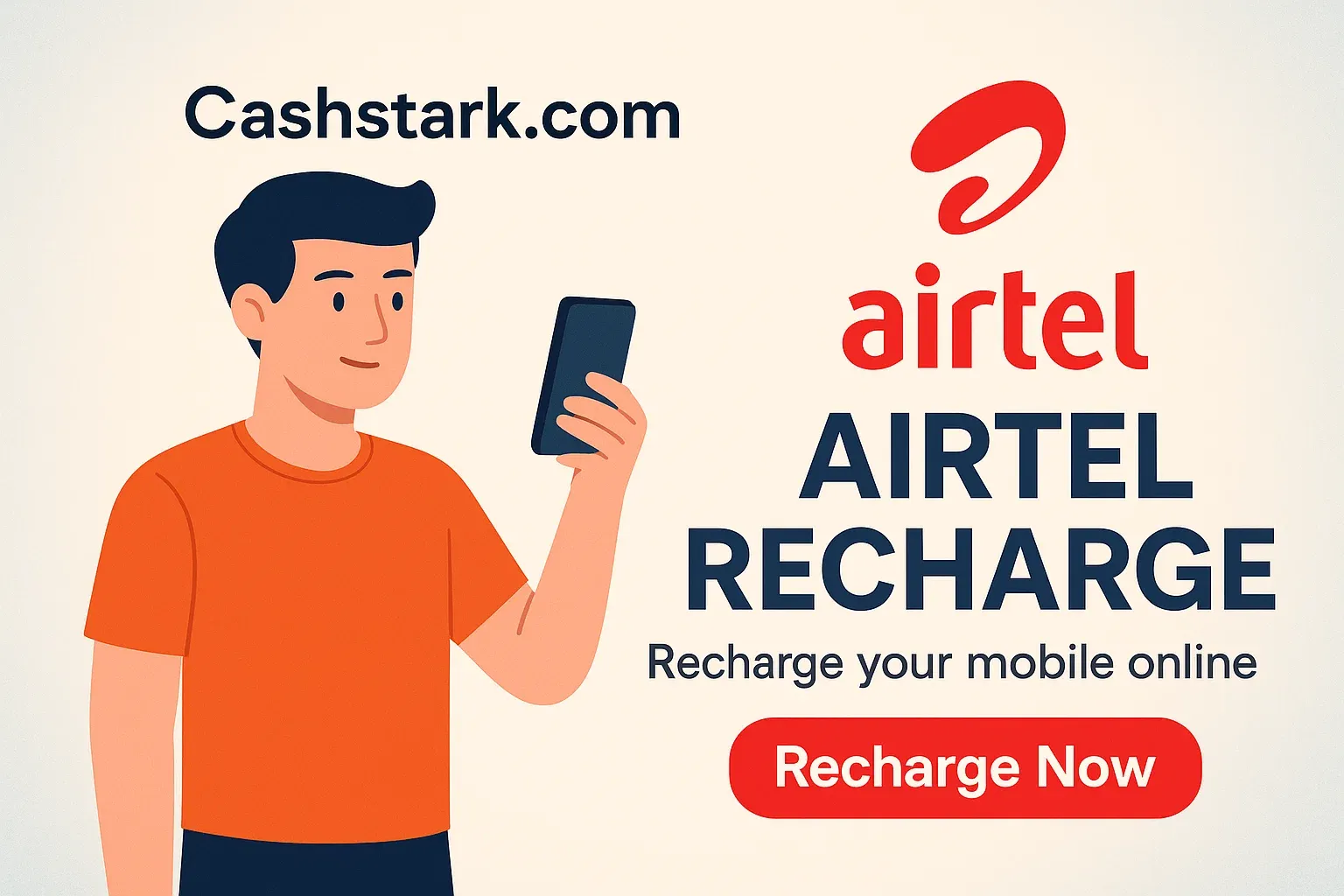 Cashstark com Airtel Recharge: Ultimate Mobile Recharge Solution