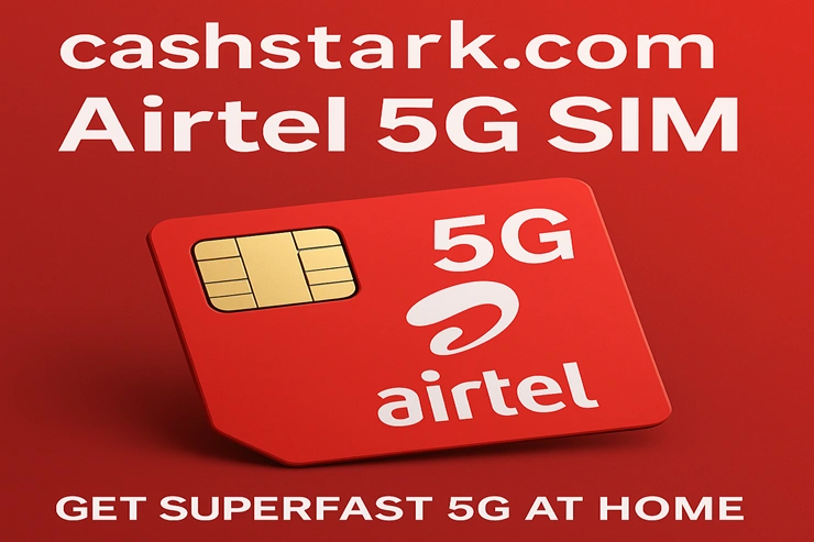Understanding cashstark com airtel 5g sim card